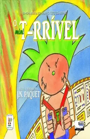 O mini T–RRÍVEL (O T–RRÍVEL Livro 1) – J.N. Paquet