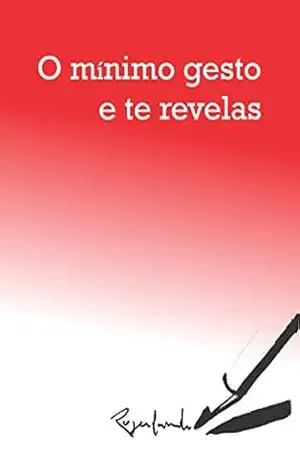 Capa do livro O MíNIMO GESTO E TE REVELAS - Rogerlando Cavalcante