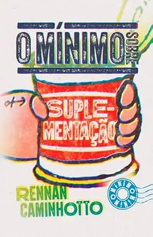 O mínimo sobre suplementação – Rennan Caminhotto