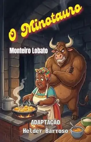 Capa do livro O Minotauro: O Resgate de Tia Nastácia na Grécia Antiga (Adaptação do Clássico de Monteiro Lobato) (Histórias de Monteiro Lobado) - Monteiro Lobato