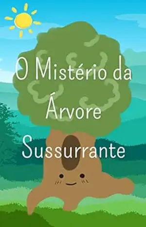 O Mistério da Árvore Sussurrante – HAE UNG LEE O Mistério da Árvore Sussurrante – HAE UNG LEE