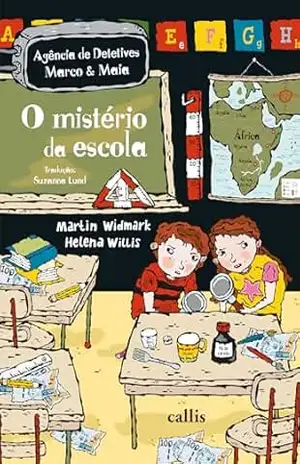 Capa do livro O Mistério da Escola (Agência de Detetives Marco & Maia) - Martin Widmark