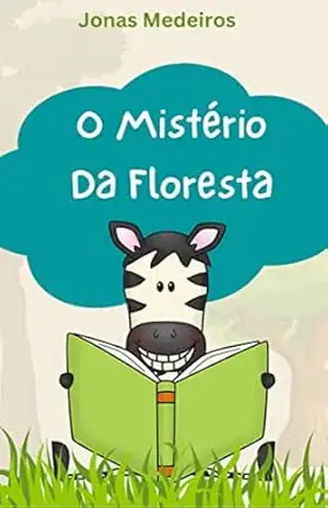O mistério da floresta – Jonas Medeiros