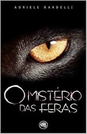 Capa do livro O mistério das feras (trilogia das feras Livro 1) - Adriele Nardelli