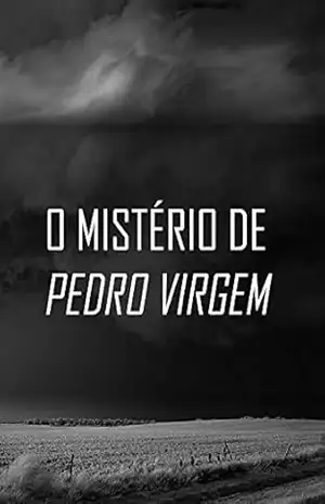 O mistério de Pedro Virgem – Samuel Vitor