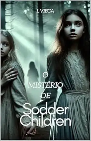 Capa do livro O MISTÉRIO DE SODDER CHILDREN - L ETICIA VIEGA