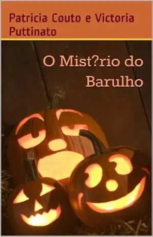 O Mistério do Barulho – Patricia Mendes Couto