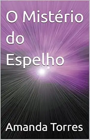 O Mistério do Espelho – Amanda Torres