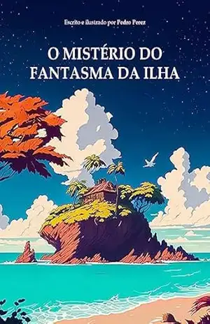 O Mistério do Fantasma da Ilha - Pedro Perez