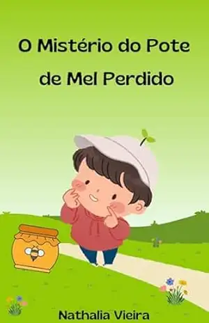 Capa do livro O mistério do pote de mel perdido - Nathalia Vieira
