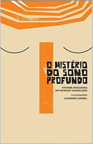 O mistério do sono profundo – Viviane Nogueira de Moraes Danieleski O mistério do sono profundo – Viviane Nogueira de Moraes Danieleski