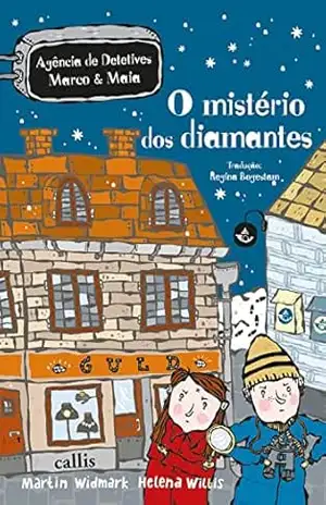 Capa do livro O Mistério dos Diamantes (Agência de Detetives Marco & Maia) - Martin Widmark