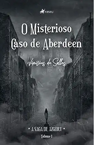 O Misterioso Caso de Aberdeen – Vinicius de Salles O Misterioso Caso de Aberdeen – Vinicius de Salles