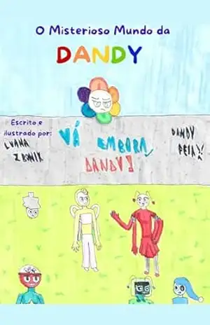 O Misterioso Mundo da Dandy – Luana Zbonik O Misterioso Mundo da Dandy – Luana Zbonik