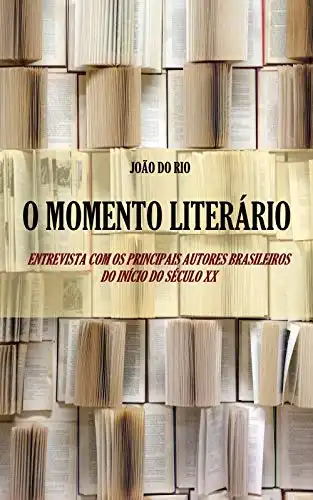 Baixar O Momento Literário: Entrevistas com os principais autores brasileiros do século XX pdf, epub, mobi, eBook
