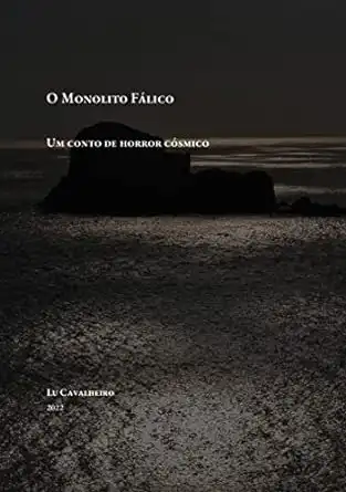 Baixar O monolito fálico: um conto de horror cósmico (Contos publicados em coletâneas) pdf, epub, mobi, eBook