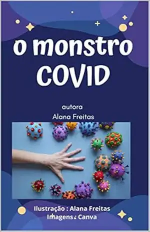Capa do livro O monstro COVID - Alana Freitas