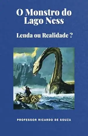 O Monstro Do Lago Ness – Professor Ricardo De Souza