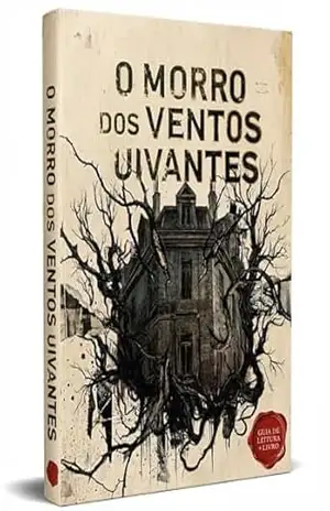O Morro dos Ventos Uivantes – Guia de Leitura e Livro Original: Guia e Análise: Narrativa em Camadas, Personagens e Temas do Gótico Inglês – Emily Brontë