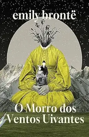 O morro dos ventos uivantes – Nano – Emily Bronttë O morro dos ventos uivantes – Nano – Emily Bronttë