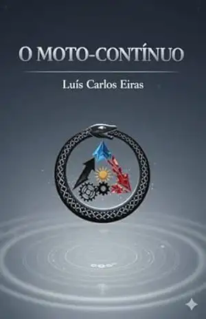 O moto–contínuo – Luís Carlos Silva Eiras