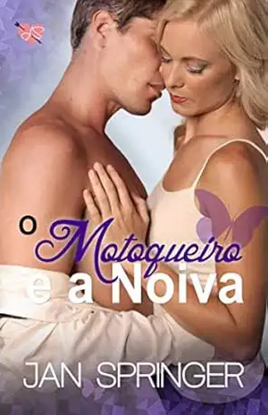 Capa do livro O Motoqueiro e a Noiva - Jan Springer