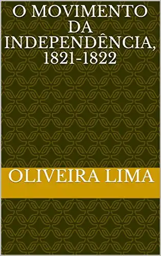 Baixar O Movimento da Independência, 1821–1822 pdf, epub, mobi, eBook