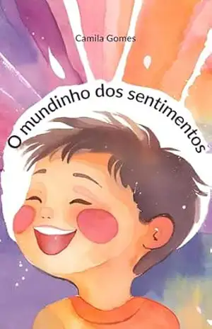 O mundinho dos sentimentos – Camila Gomes