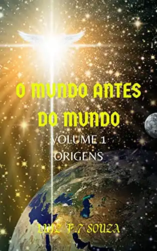 Baixar O MUNDO ANTES DO MUNDO: VOLUME 1 ORIGENS pdf, epub, mobi, eBook