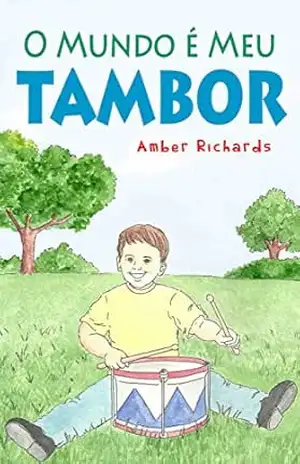 O Mundo é Meu Tambor – Amber Richards O Mundo é Meu Tambor – Amber Richards