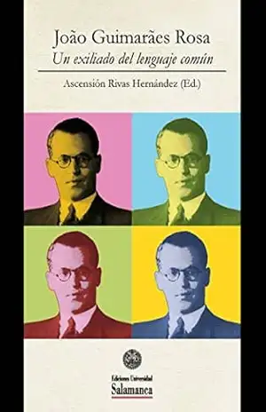 O mundo movente de riobaldo em Grande Sertão: veredas: EN João Guimarães Rosa: Un exiliado del lenguaje común (Et Caetera Livro 0) - Maria Da Conceição OLIVEIRA GUIMARÃES O mundo movente de riobaldo em Grande Sertão: veredas: EN João Guimarães Rosa: Un exiliado del lenguaje común (Et Caetera Livro 0) - Maria Da Conceição OLIVEIRA GUIMARÃES
