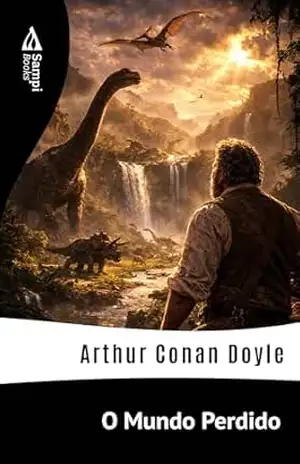 O Mundo Perdido – Arthur Conan Doyle