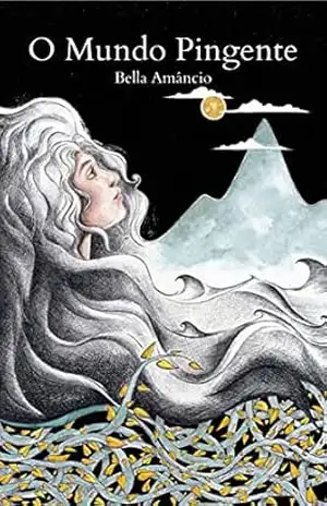 O Mundo Pingente – Bella Amâncio