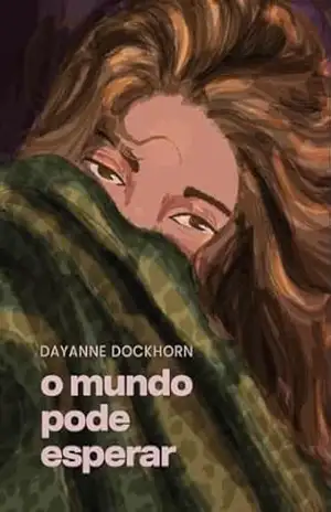 Capa do livro O mundo pode esperar - Dayanne Dockhorn