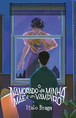 Capa do livro O namorado da minha mãe é um vampiro: Vol. 1 - Italo Braga