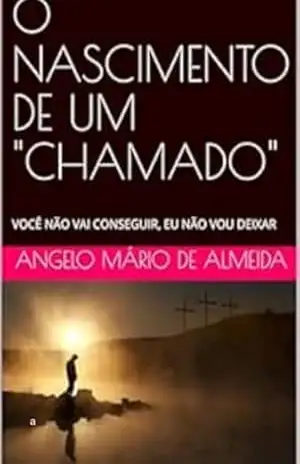 O Nascimento De Um ”chamado”. – A O Nascimento De Um ”chamado”. – A
