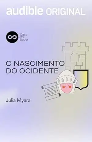 Capa do livro O Nascimento do Ocidente - Julia Myara