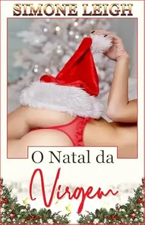 O Natal da Virgem: Presos na Neve Juntos (Comprando A Virgem Livro 7) – Simone Leigh