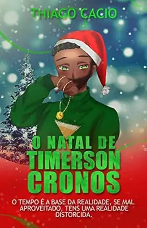 O Natal de Timerson Cronos – Thiago Cacio O Natal de Timerson Cronos – Thiago Cacio