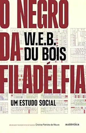 Capa do livro O Negro da Filadélfia - W.E.B. Du Bois