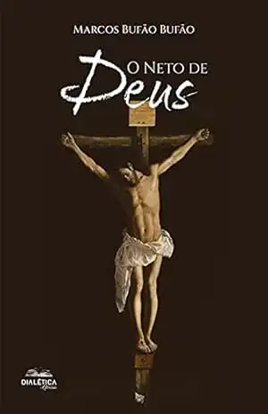 Capa do livro O Neto de Deus - Marcos Bufão Bufão