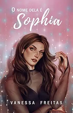 O Nome Dela é Sophia – Vanessa Freitas