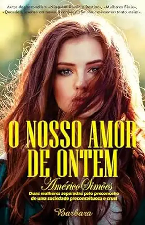 O NOSSO AMOR DE ONTEM – AMÉRICO SIMÕES