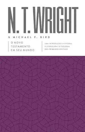 O Novo Testamento em seu mundo – N.T. Wright