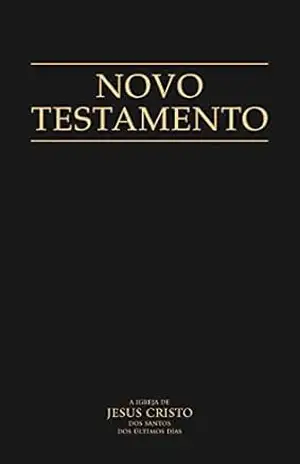 Capa do livro O Novo Testamento - A Igreja de Jesus Cristo dos Santos dos Últimos Dias