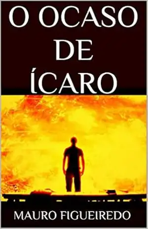 O OCASO DE ÍCARO – Mauro Figueiredo