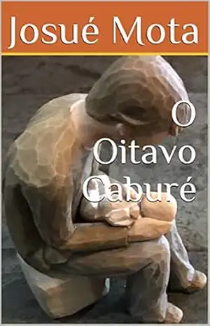 O Oitavo Caburé – Josué Mota