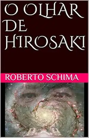 O OLHAR DE HIROSAKI – Roberto Schima