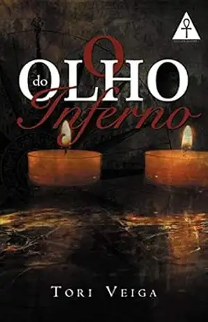O Olho do Inferno – Tori Veiga