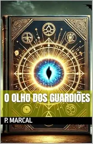 O Olho dos Guardiões – P. Marcal